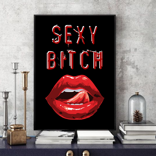 Sexy Bitch  -  Typographic Wall Art