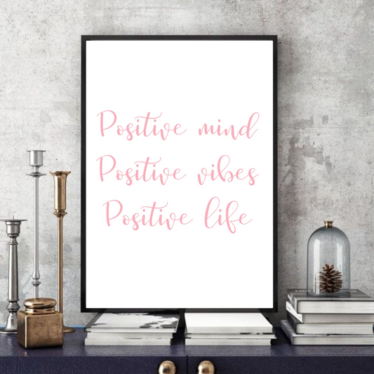 Positive Mind, Positive vibes, Positive Life Typography wall art